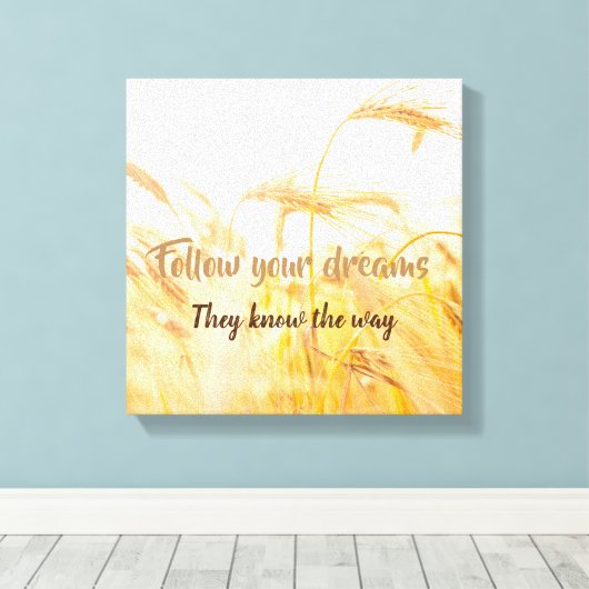 Überholte Canvas: Folge deinen Träumen Leinwanddruck (Insitu (Holzboden))