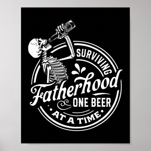 Überleben der Vaterschaft Ein Bier auf einmal Lust Poster (Vorne)