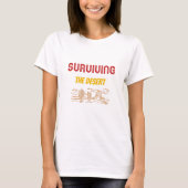 Überleben in der Wüste Wüstencamping T-Shirt (Vorderseite)