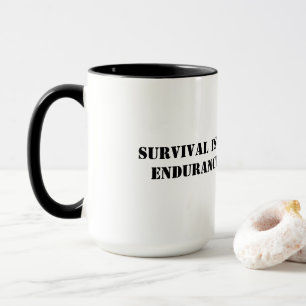 Überleben ist zufällig, aber Ausdauer ist durch Tasse