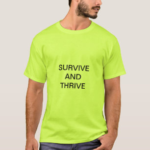 ÜBERLEBEN UND DREHEN T-Shirt