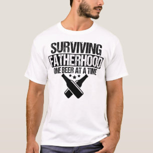 Überleben Vaterschaft, ein Bier nach dem anderen! T-Shirt