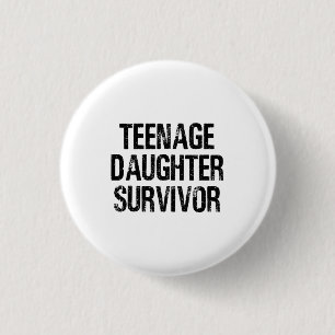 Überlebende Teenager-Tochter Lustig Vintage Button