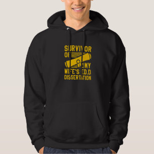 Überlebender der Ed D Dissertation meiner Frau Dok Hoodie