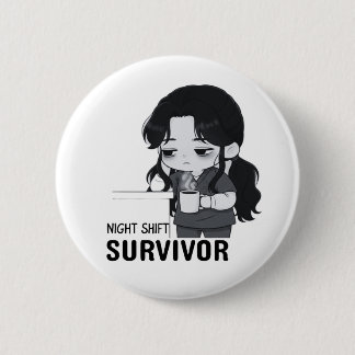 Überlebender der Nachtschicht Relatable Chibi-Kran Button