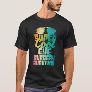 Überlebender einer Augenoperation  Grauer Star Gla T-Shirt