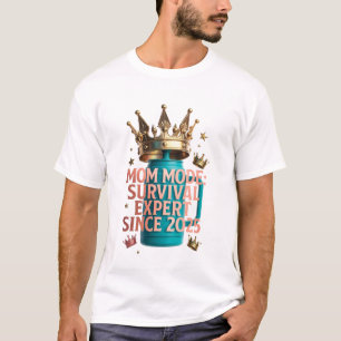Überlebens-Expertin-Mama-Tee Seit 2025 Lustige M T-Shirt