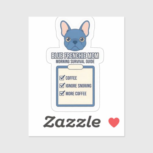 Überlebensguide für Blue Frenchie-Mütter am Morgen Aufkleber (Blatt)
