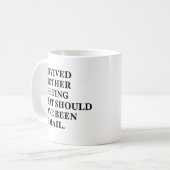 Überlebt eine andere E-Mail hätte Sitzung sein sol Kaffeetasse (Vorderseite Links)