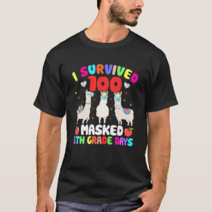 Überlebte 100 maskierte 5. Grad Tage glücklich 100 T-Shirt