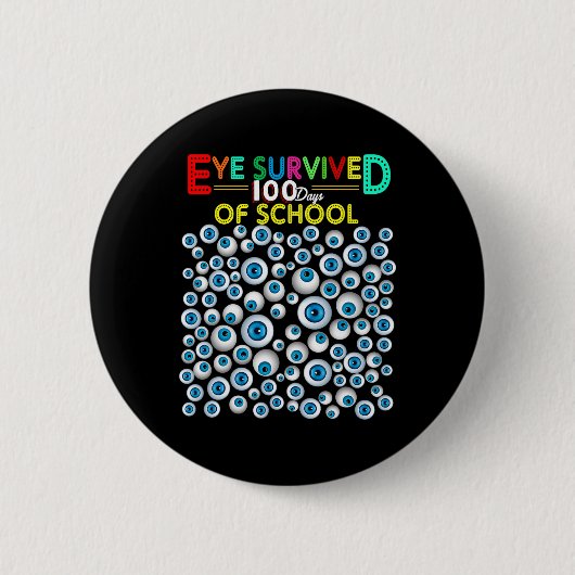 Überlebte 100 Tage Schullehrer Kinder Schüler Button (Vorderseite)