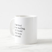 Überlebte Besprechungs-E-Mail-Arbeitsbeste Kaffeetasse (Vorderseite Links)
