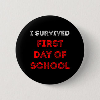 Überlebte den ersten Schultag Lustiger Eltern-Stud Button