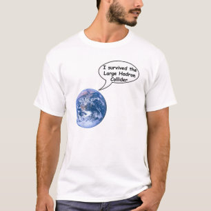 überlebte den großen HadronCollider T-Shirt