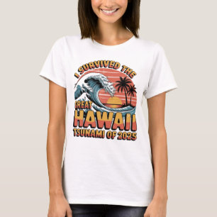 Überlebte den Großen Tsunami des Jahres 2025 T-Shirt