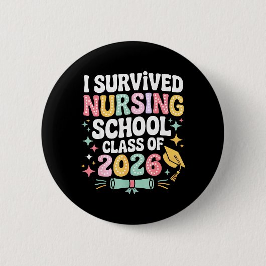 Überlebte die Krankenpflegeschule Klasse 2026 Neue Button (Vorderseite)