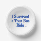 Überlebte eine Tour Bus Ride Whitepaper Schüsseln Pappteller (Vorderseite)
