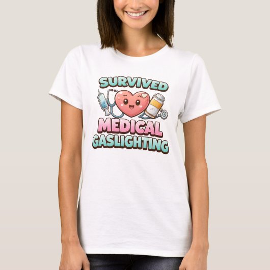 Überlebte Medizinisches Gaslighting T-Shirt (Vorderseite)