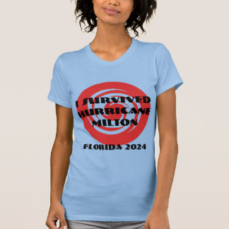 Überlebter Hurrikan Milton T-Shirt