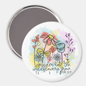 Überlegen Sie, wie die Wildblumen wachsen Magnet (Vorderseite/Rückseite)