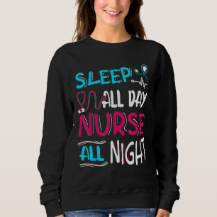 Übernachten Sie den ganzen Tag in der Krankenschwe Sweatshirt