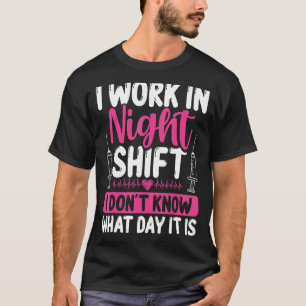 Übernachtung Nurse Aufwertung Spaß Night Shift Nur T-Shirt