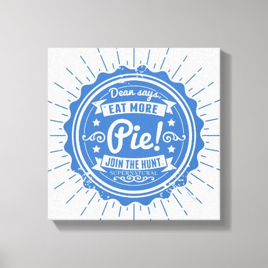 Übernatürlich "Dean sagt, isst mehr Kuchen!" Leinwanddruck (Vorderseite)