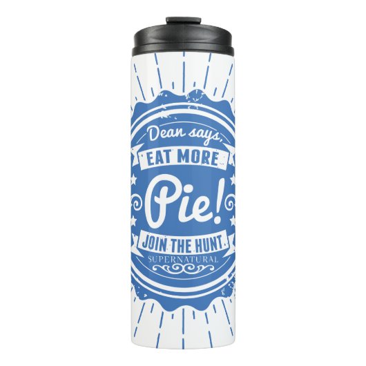 Übernatürlich "Dean sagt, isst mehr Kuchen!" Thermosbecher (Vorderseite)