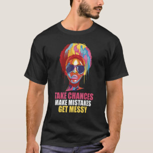 Übernimm Chancen Mach Fehler Werde Chaotisch Vinta T-Shirt