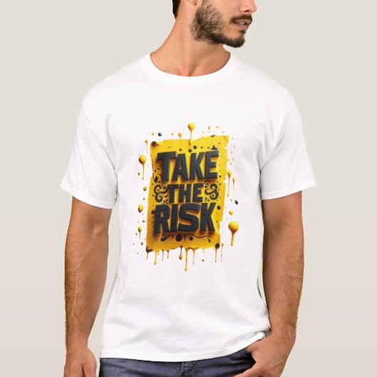 "Übernimm das Risiko T-Shirt (Vorderseite)