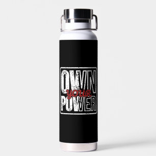 Übernimm deine Macht – Fettre Motivations-Design Trinkflasche