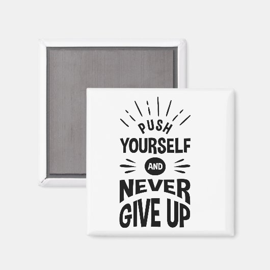 Übernimm dich selbst und gebe nie auf magnet (Vorderseite/Rückseite)