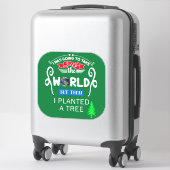 Übernimm die Welt und pflanzte dann einen großen B Aufkleber (Koffer)