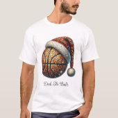 Überprüfen Sie den Balls Basketball Holiday T - Sh T-Shirt (Vorderseite)