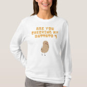 Überprüfen Sie meine Buttato (Potato) ? T-Shirt (Vorderseite)