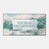 "Überqueren Sie das Meer" Inspiration Zitat Schreibtischunterlage (Vorderseite)