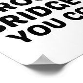 Überqueren Sie diese Brücke, wenn Sie sie erreiche Poster (Ecke)