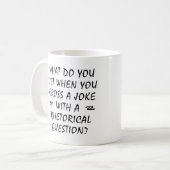 Überqueren Sie einen Witz mit rhetorischer Frage l Kaffeetasse (Vorderseite Links)