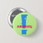 ! , ÜBERRASCHT - besonders angefertigt Button (Vorne & Hinten)