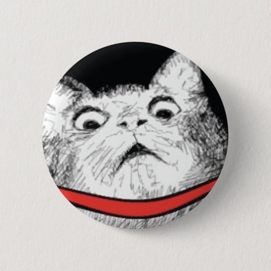 Überraschtes Katzen-Keuchen Meme - Pinback Knopf Button (Vorderseite)