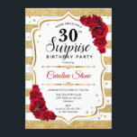 Überraschung 30. Geburtstag - Gold White Red Einladung<br><div class="desc">Überraschung 30. Geburtstag Einladung. Weiblich,  rotes Design mit Imitaten Glitzer Gold. Enthält Streifen,  rote Rosen,  Skript-Schriftart und Konfetti. Ideal für eine elegante Geburtstagsfeier. Kann personalisiert sein,  jedes Alter zu zeigen. Nachricht,  wenn Sie weitere Anpassungen benötigen.</div>