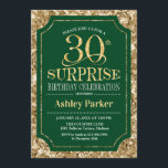Überraschung 30. Geburtstag Party - Gold Green Einladung<br><div class="desc">Überraschung 30. Geburtstag Feier Einladung. Elegantes Design in dunkelwaldgrün und Imitaten Glitzer Gold Muster. Funktioniert mit elegantem Script-Schriftart. Nachricht,  wenn Sie weitere Anpassungen benötigen.</div>