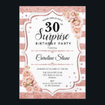 Überraschung 30. Geburtstag - Rose Gold Weißrosa Einladung<br><div class="desc">Überraschung 30. Geburtstag Einladung. Weiblich,  rosa Design mit Imitaten Glitzer Rose Gold. Enthält Streifen,  Rose,  Skript-Schriftart und Konfetti. Ideal für eine elegante Geburtstagsfeier. Kann personalisiert sein,  jedes Alter zu zeigen. Nachricht,  wenn Sie weitere Anpassungen benötigen.</div>