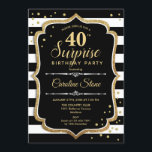 Überraschung 40. Geburtstag - Schwarz-weißes Gold Einladung<br><div class="desc">Überraschung 40. Geburtstag Einladung. Klassisches Design mit schwarz-weißen Streifen,  Script-Schriftart und Glitzer Gold. Ideal für eine elegante Geburtstagsfeier. Kann personalisiert sein,  jedes Alter zu zeigen. Nachricht,  wenn Sie weitere Anpassungen benötigen.</div>