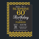 Überraschung 60. Geburtstag Schwarz und Gelb Zickz Einladung<br><div class="desc">Überraschung 60. Geburtstag Einladung mit Schwarz und Gelb Zickzack. Tafel. Erwachsener Geburtstag. Mann oder Frauen laden ein.
Für weitere Anpassungen klicken Sie bitte auf die Schaltfläche "Anpassen" und verwenden Sie unser Designwerkzeug,  um diese Vorlage zu ändern.</div>