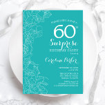 Überraschung 60. Geburtstagsparty - Türkis Floral Einladung<br><div class="desc">Türkis Floral Überraschung 60. Geburtstag Party Einladung. Minimalistisches modernes Design mit botanischen Akzenten und Typografie-Script-Schriftart. Einfache feminine Einladungskarte,  perfekt für eine stilvolle weibliche Überraschung am Tag. Kann für jedes Alter angepasst werden.</div>