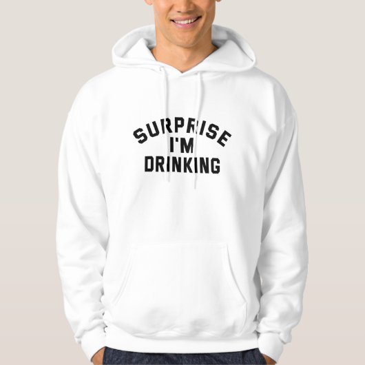 Überraschung, dass ich Spaß trinke Lover Geschenk Hoodie (Vorderseite)