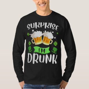 Überraschung Ich bin Betrunken St Patrick's Day Fu T-Shirt
