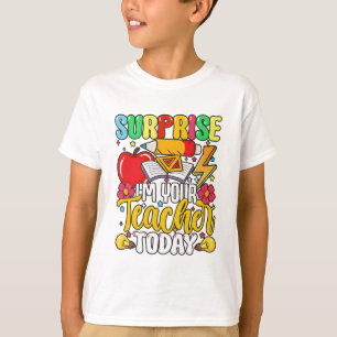 Überraschung, ich bin heute Ihr Lehrer Lustig T-Shirt