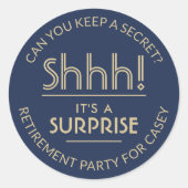 Überraschung Rente Party Shhh! Navy Blue und Gold Runder Aufkleber (Vorderseite)